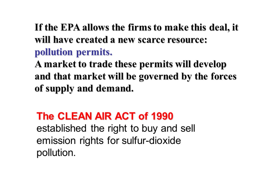 If the EPA allows the firms to make this deal, it will have created